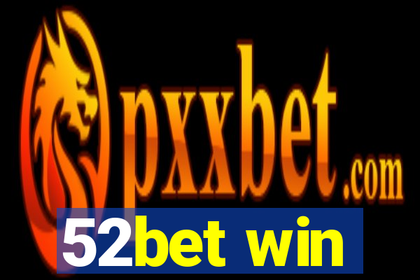 52bet win